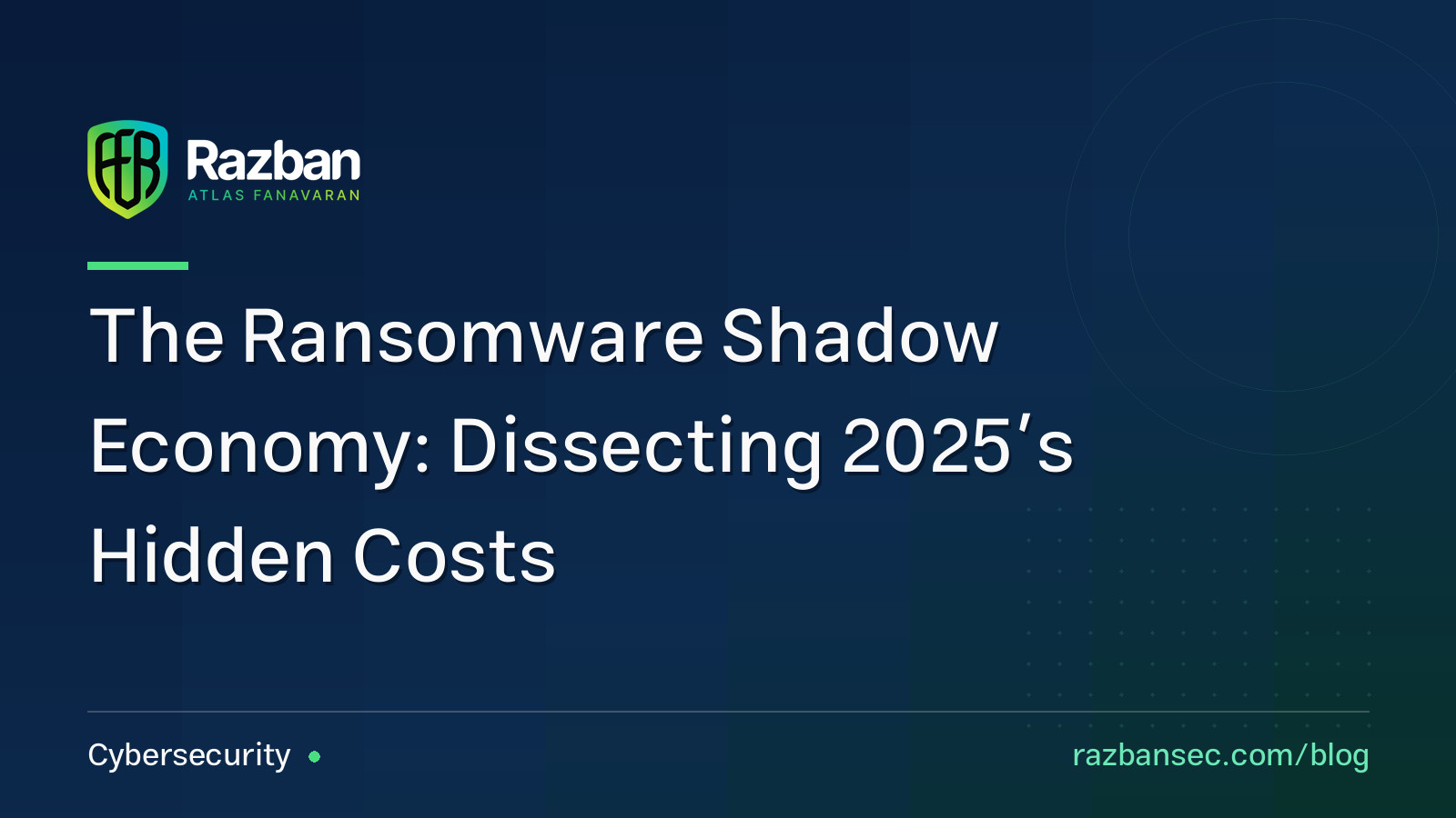 The Ransomware Shadow Economy: Dissecting 2025’s Hidden Costs