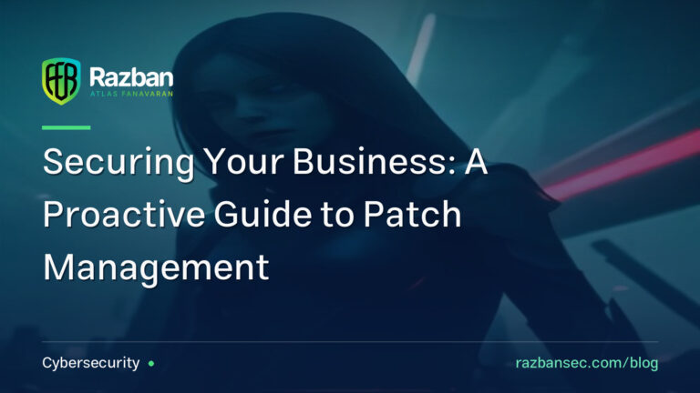 Securing Your Business: A Proactive Guide to Patch Management