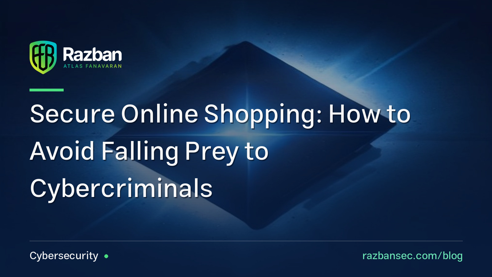Secure Online Shopping: How to Avoid Falling Prey to Cybercriminals